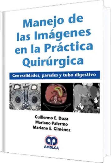Manejo de las Imágenes en la Práctica Quirúrgica / Generalidades, Paredes y Tubo Digestivo