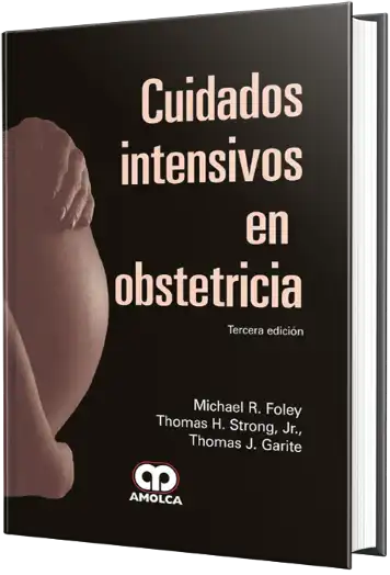 Cuidados Intensivos en Obstetricia. 3 edición