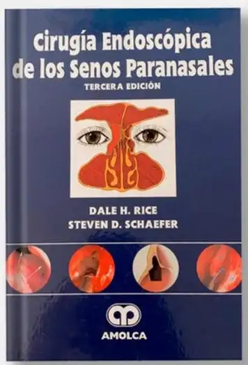 Cirugía Endoscópica de los Senos Paranasales. 3 Edición